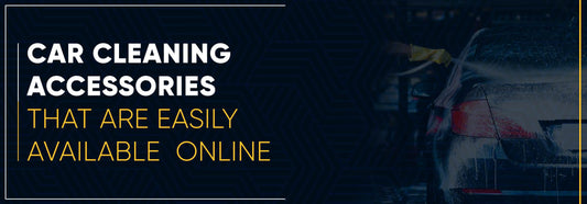Car Cleaning Accessories That Can Be Easily Accessed Online